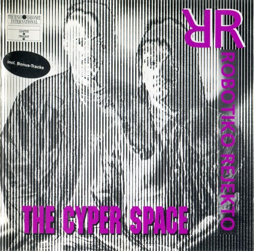 Robotiko Rejekto - The Cyper Space (1990)