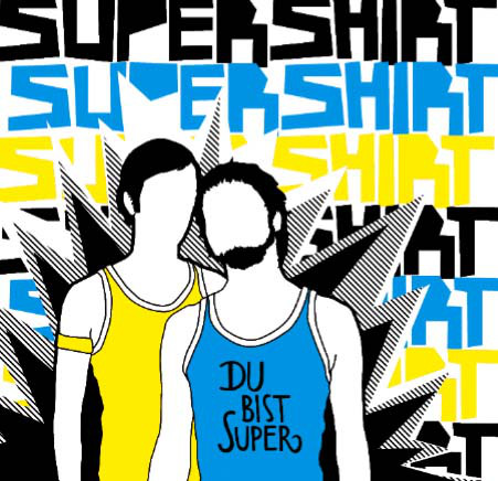 Supershirt - Du Bist Super (2007)