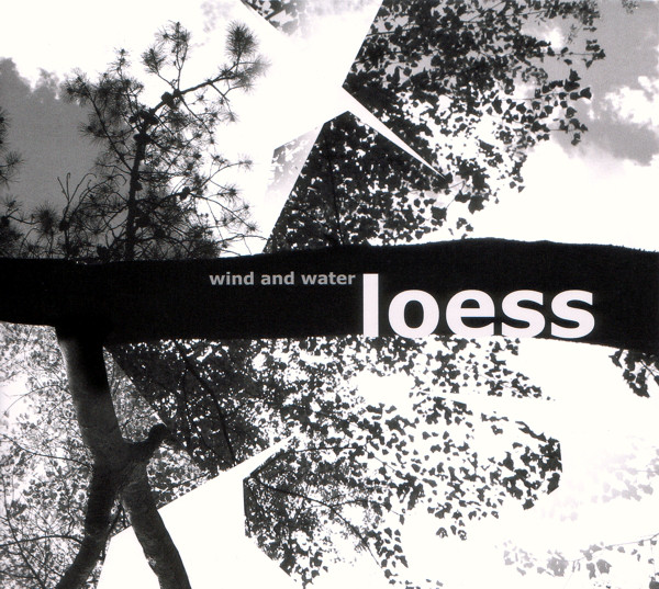 Loess - Wind And Water (2006)