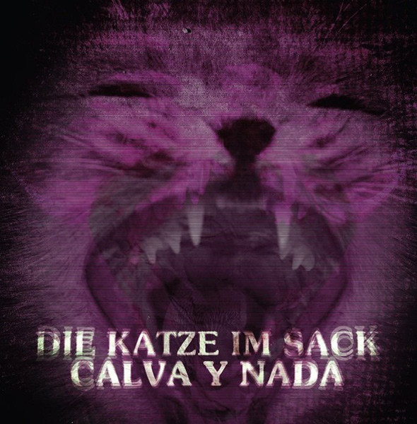Calva Y Nada - Die Katze Im Sack (2015) [2CD Remastered]