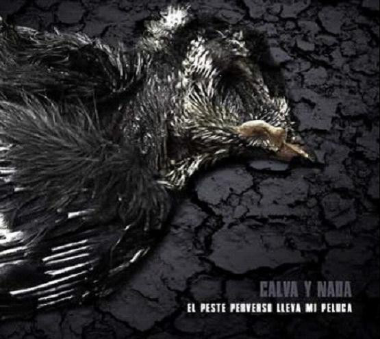 Calva Y Nada - El Peste Perverso Lleva Mi Peluca (2013) [Remastered]
