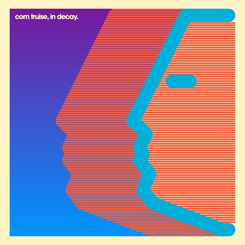 Com Truise - In Decay (2012)