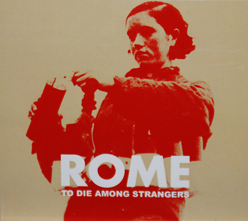 Rome - To Die Among Strangers (2009) [EP]