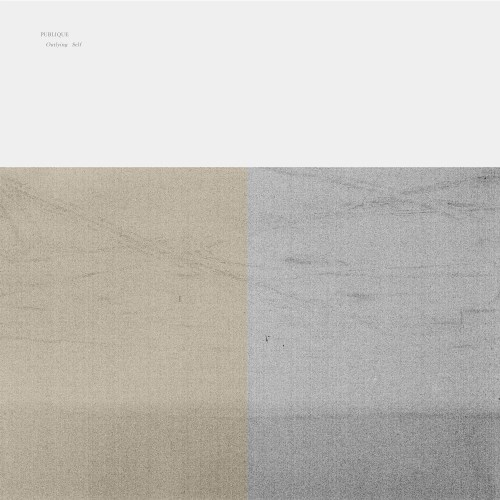Publique - Outlying Self (2017) [EP]