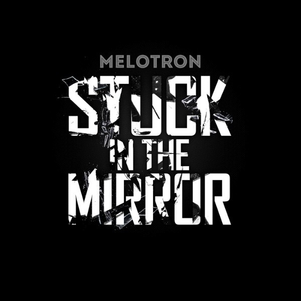 Melotron - Stuck In The Mirror (2014) [EP]