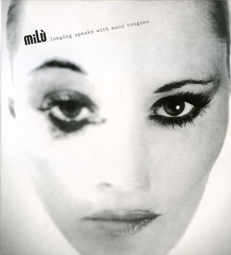 Milù - Longing Speaks With Many Tongues (2008)