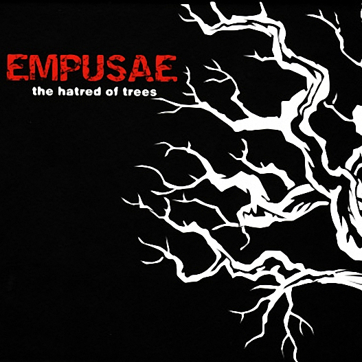 Empusae - The Hatred Of Trees (2008)