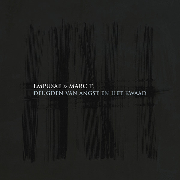 Empusae & Marc T. - Deugden Van Angst En Het Kwaad (2015)