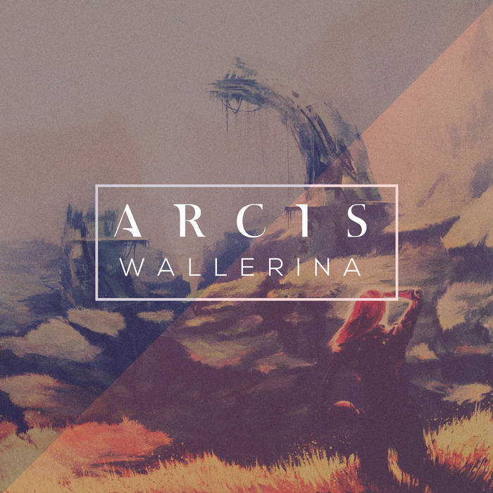 Arcis - Wallerina (2015) [Single]