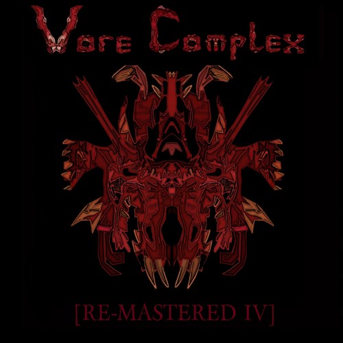Vore Complex - [Re-Mastered IV] (2017)