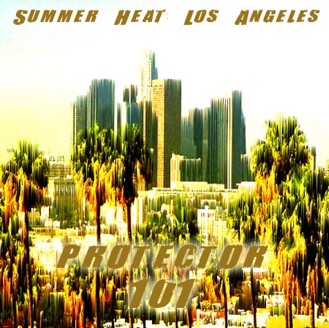 Protector 101 - Summer Heat: Los Angeles (2012) [Single]