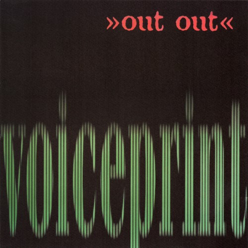 Out Out - Voiceprint (1997)