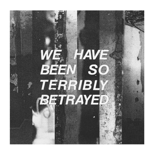 Partisan - We Have Been So Terribly Betrayed (2017)