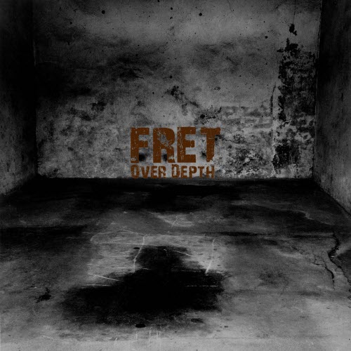 Fret - Over Depth (2017)
