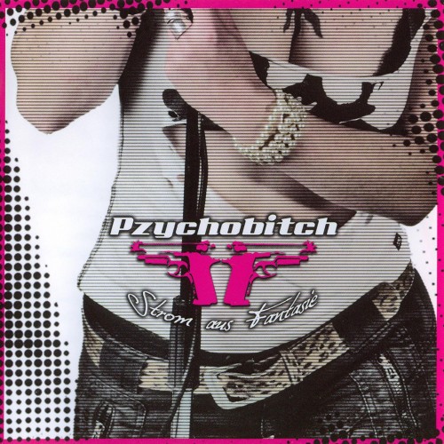 Pzychobitch - Strom Aus Fantasie (2006) [EP]