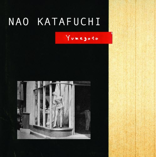 Nao Katafuchi - Yumegoto (2012) [EP]
