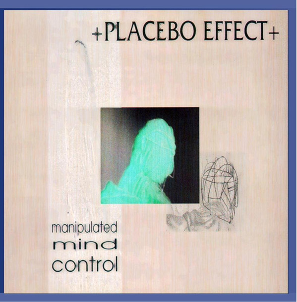 Placebo Effect - Manipulated Mindcontrol (2013) [Remastered]