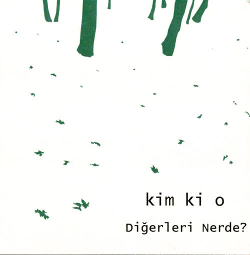 Kim Ki O - Diğerleri Nerde (2008) [EP]