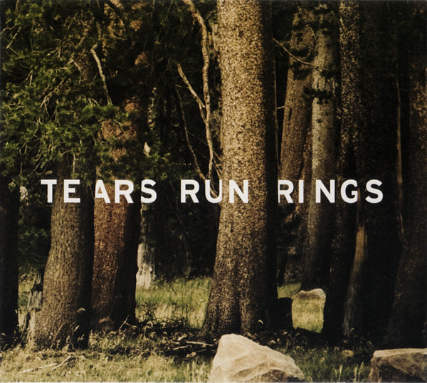 Tears Run Rings - Always, Sometimes, Seldom, Never (2008)