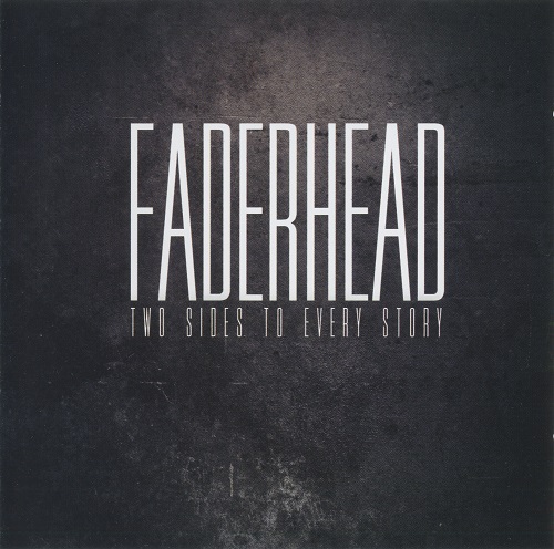 Faderhead - Two Sides To Every Story (2012) [2CD]