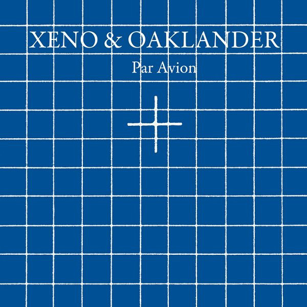Xeno & Oaklander - Par Avion (2014)