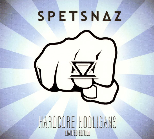 Spetsnaz - Hardcore Hooligans (2006) [EP]