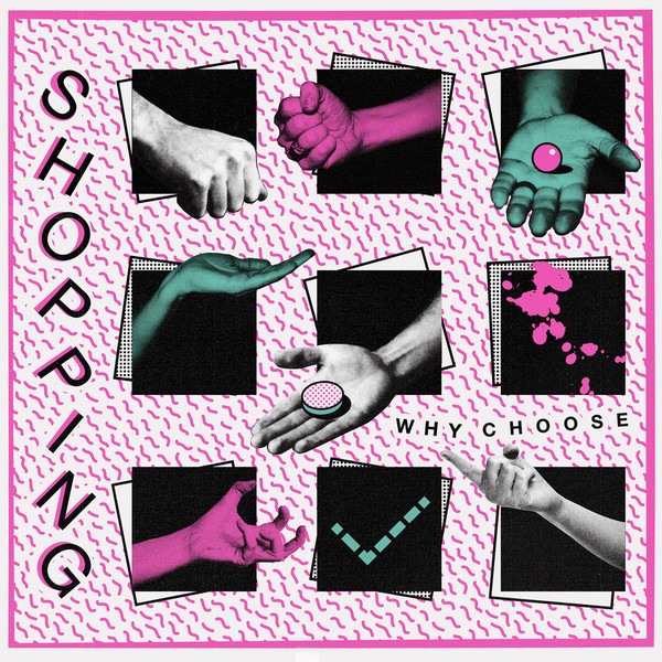 Shopping - Why Choose (2015)