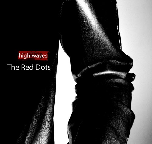 The Red Dots - High Waves (2017) [EP]
