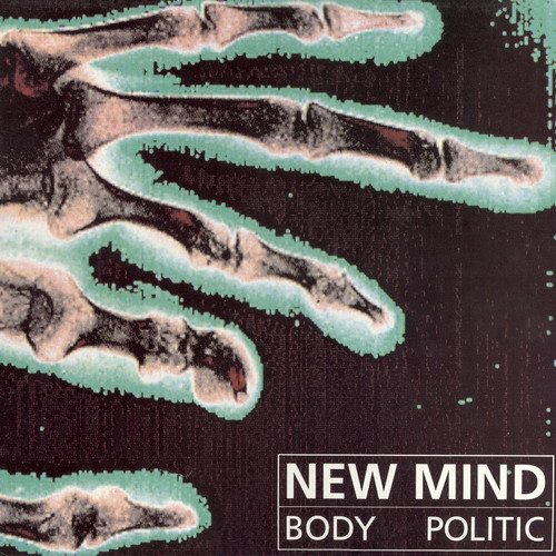 New Mind - Body Politic (1991) [EP]