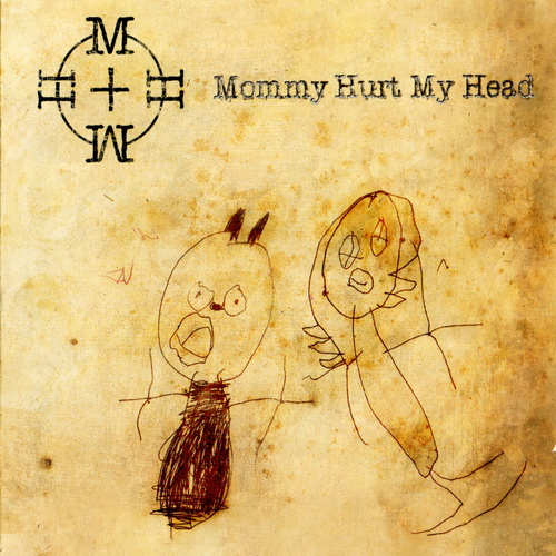Mommy Hurt My Head - Mommy Hurt My Head (2009) [2CD]