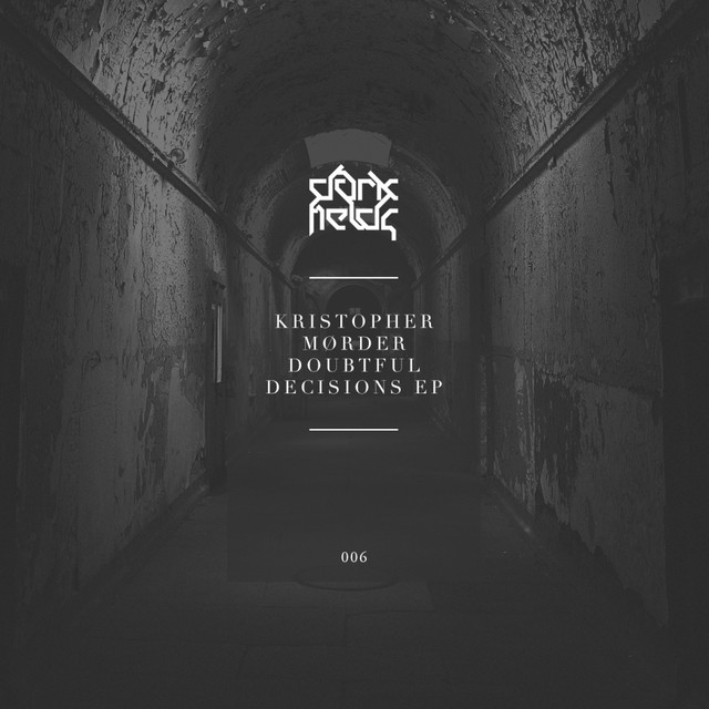 Kristopher Mørder - Doubtful Decisions (2017) [EP]