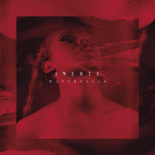 Waterfalls - Inerte (2017)