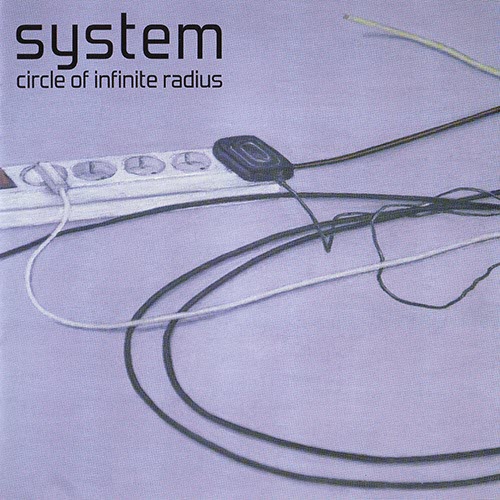System - Circle Of Infinite Radius (2011) [2CD]