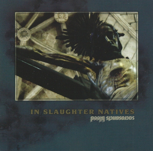 In Slaughter Natives - Sacrosancts Bleed (2006) [Remastered]