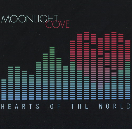 Moonlight Cove - Hearts Of The World (2012)