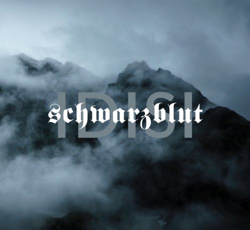 Schwarzblut - Idisi (2018) [2CD]