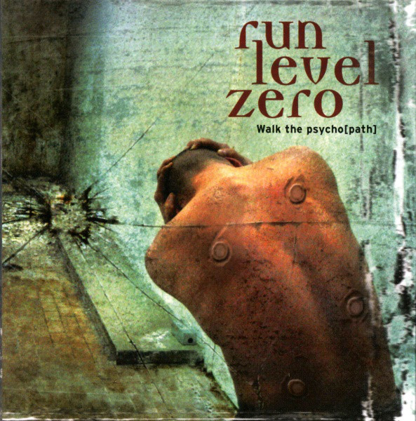 Run Level Zero - Walk The Psycho[path] (2004)