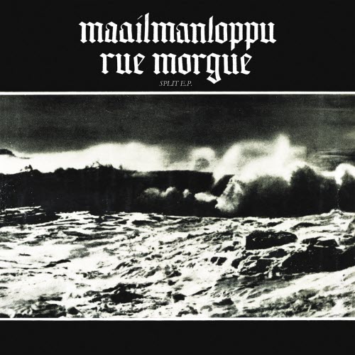 Maailmanloppu & Rue Morgue - Maailmanloppu & Rue Morgue (2017) [Split]