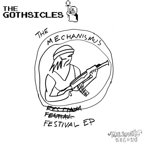 The Gothsicles - The Mechanismus Festival (2018) [EP]