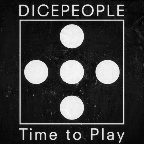 Dicepeople - Time To Play (2009)