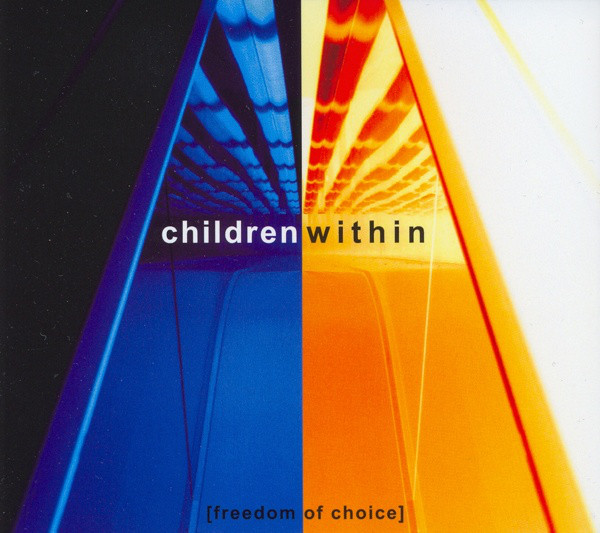 Children Within - Freedom Of Choice (2004)