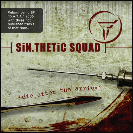 [ Sin.thetic Squad ] - Die After The Arrival (2010)