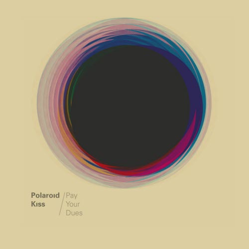 Polaroid Kiss - Pay Your Dues (2014) [EP]