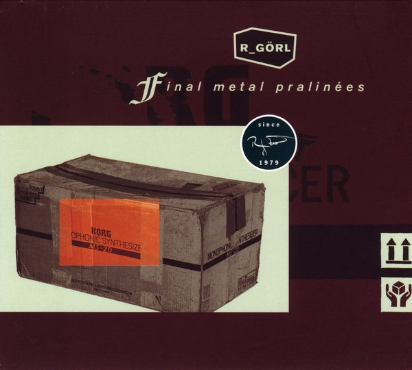 Robert Görl - Final Metal Pralinées (2000)