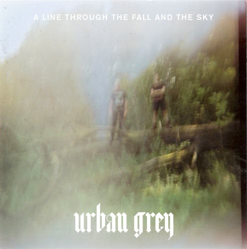 Urban Grey - A Line Through The Fall And The Sky (2014) [EP]