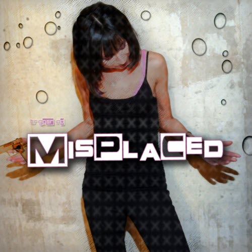 Trigger10d - Misplaced (2011) [EP]