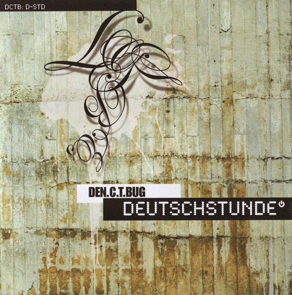 Den.C.T.Bug - Deutschstunde (2008)