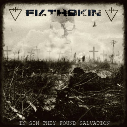 Filthskin - In Sin They Found Salvation (2016)