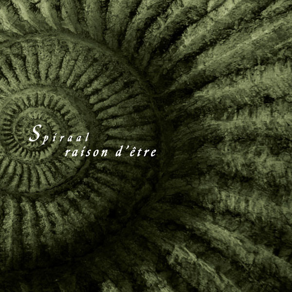 Raison D'être - Spiraal (2009)