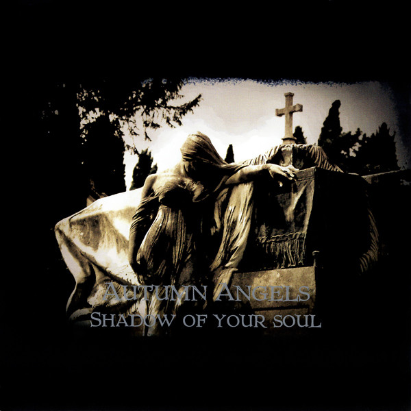 Autumn Angels - Shadow Of Your Soul (2007) [Remastered]